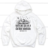 Faith the size of a mustard seed can move mountains hoodie White / S