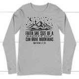 Faith the size of a mustard seed can move mountains long sleeve shirt Athletic Heather / S