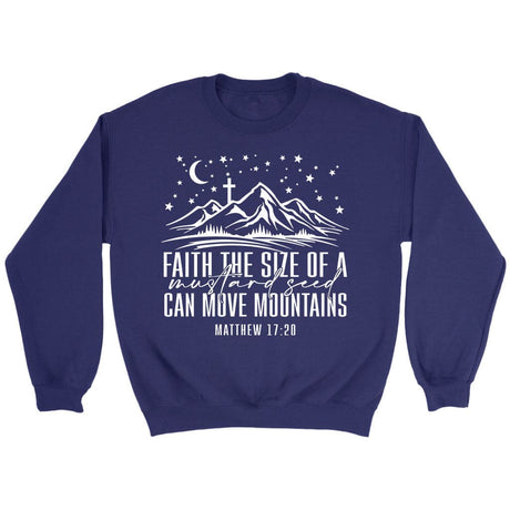 Faith the size of a mustard seed can move mountains sweatshirt Purple / S
