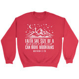 Faith the size of a mustard seed can move mountains sweatshirt Red / S