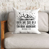 Faith the size of a mustard seed can move mountains pillow