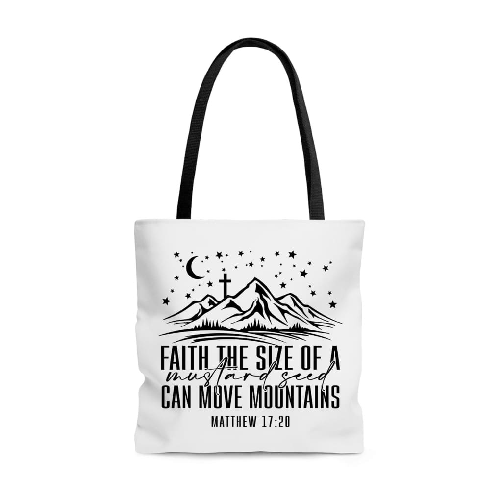 Faith the size of a mustard seed can move mountains tote bag 13 x 13