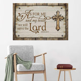 "As for me and my house, we will serve the Lord" Joshua 24:15, rustic farmhouse wall art.