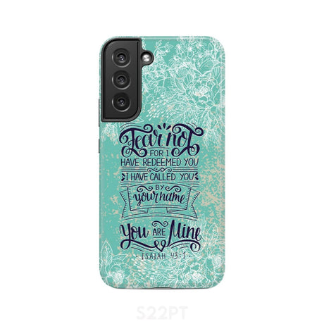 Fear not for I have redeemed you Isaiah 43:1 Bible verse phone case Samsung Galaxy S22 Plus / Tough