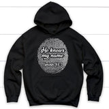 Fingerprint He Knows My Name Isaiah 43:1 hoodie Black / S