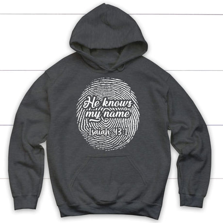 Fingerprint He Knows My Name Isaiah 43:1 hoodie Dark Heather / S