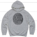 Fingerprint He Knows My Name Isaiah 43:1 hoodie Sport Grey / S