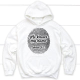 Fingerprint He Knows My Name Isaiah 43:1 hoodie White / S