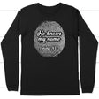 Fingerprint He Knows My Name Isaiah 43:1 long sleeve shirt Black / S