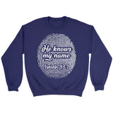 Fingerprint He Knows My Name Isaiah 43:1 sweatshirt Purple / S