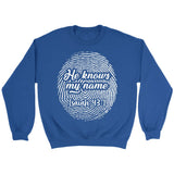 Fingerprint He Knows My Name Isaiah 43:1 sweatshirt Royal / S