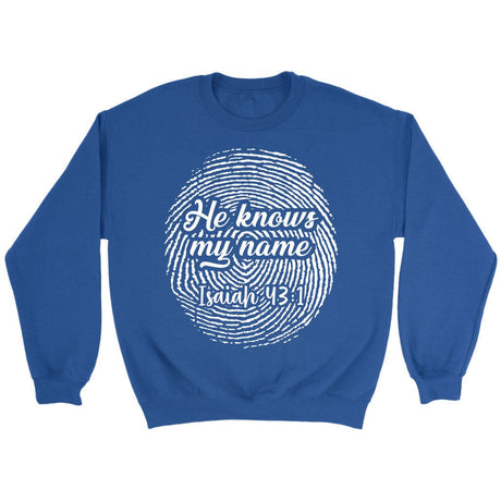 Fingerprint He Knows My Name Isaiah 43:1 sweatshirt Royal / S