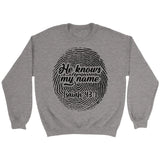 Fingerprint He Knows My Name Isaiah 43:1 sweatshirt Sport Grey / S