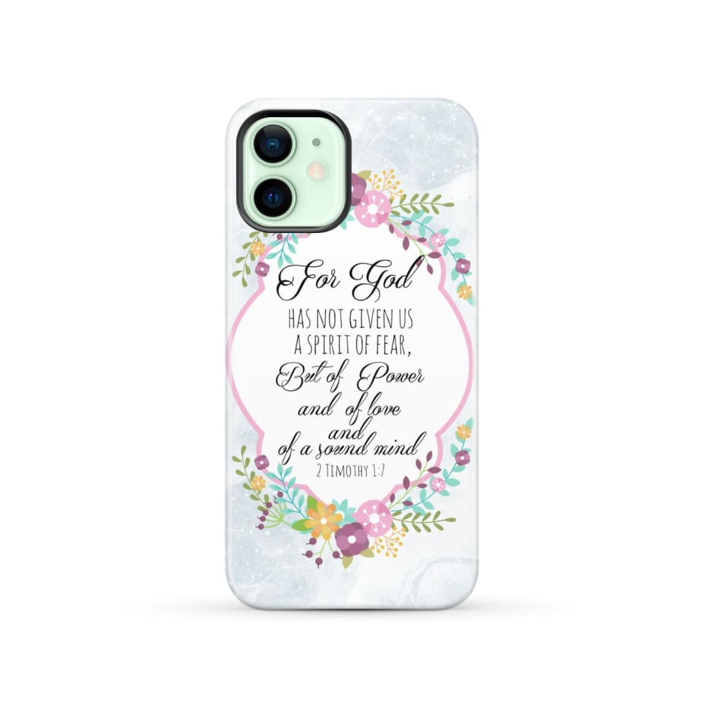 For God has not given us a spirit of fear 2 Timothy 1:7 Floral Bible verse phone case iPhone 12 / Tough