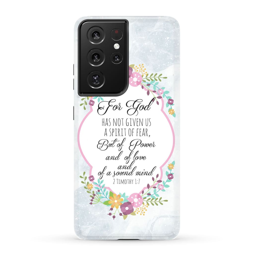 For God has not given us a spirit of fear 2 Timothy 1:7 Floral Bible verse phone case Samsung Galaxy S21 Ultra / Tough