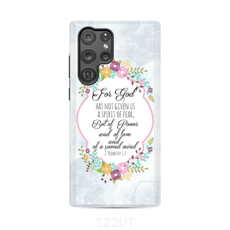 For God has not given us a spirit of fear 2 Timothy 1:7 Floral Bible verse phone case Samsung Galaxy S22 Ultra / Tough