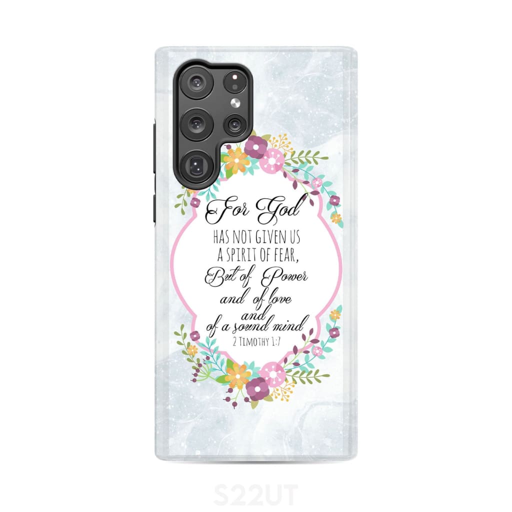 For God has not given us a spirit of fear 2 Timothy 1:7 Floral Bible verse phone case Samsung Galaxy S22 Ultra / Tough