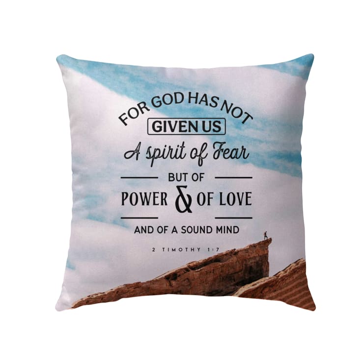 For God has not given us a spirit of fear Bible verse pillow