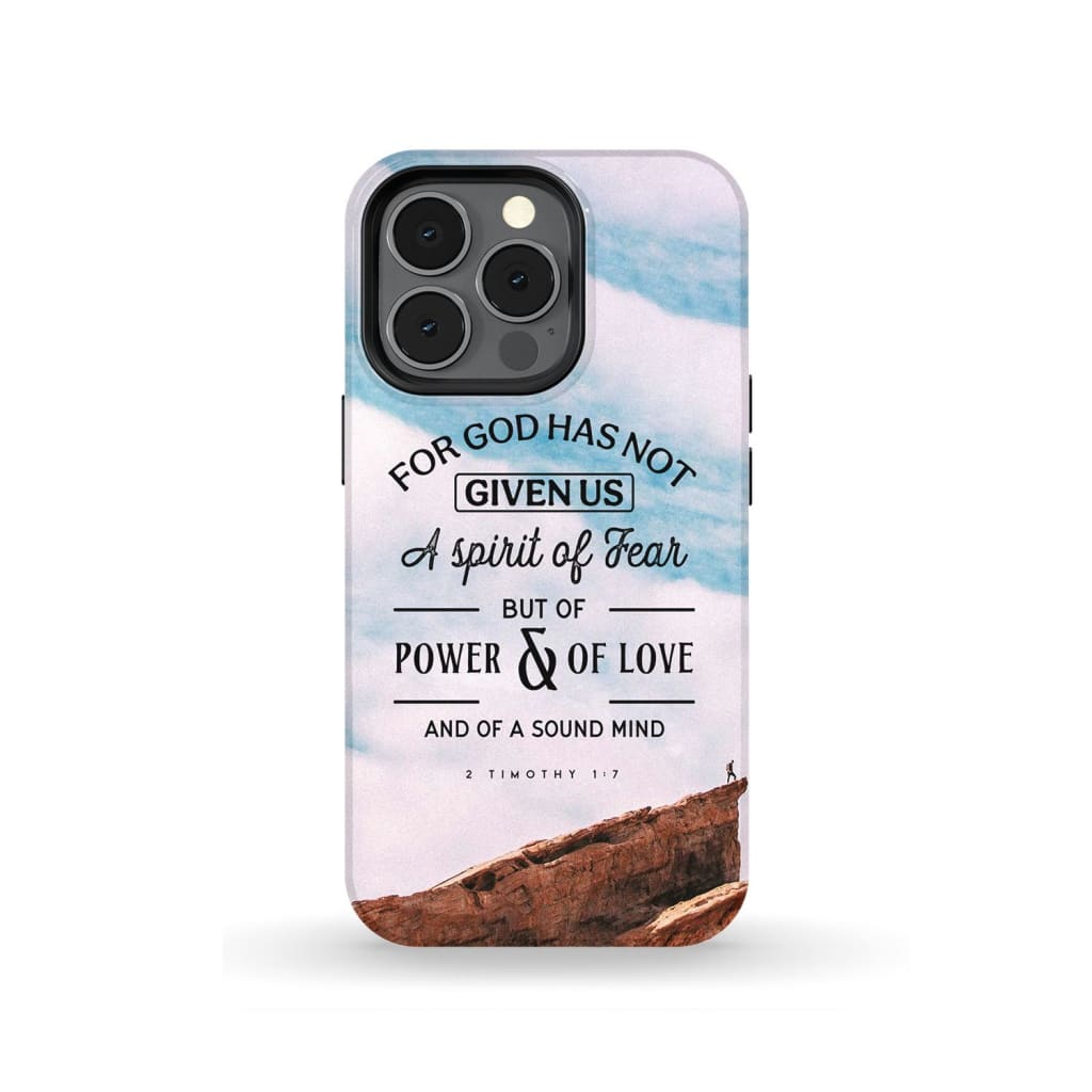 For God has not given us a spirit of fear phone case Christian cases iPhone 13 Pro / Tough