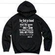 For God so loved the world John 3:16 bible verse hoodie Black / S