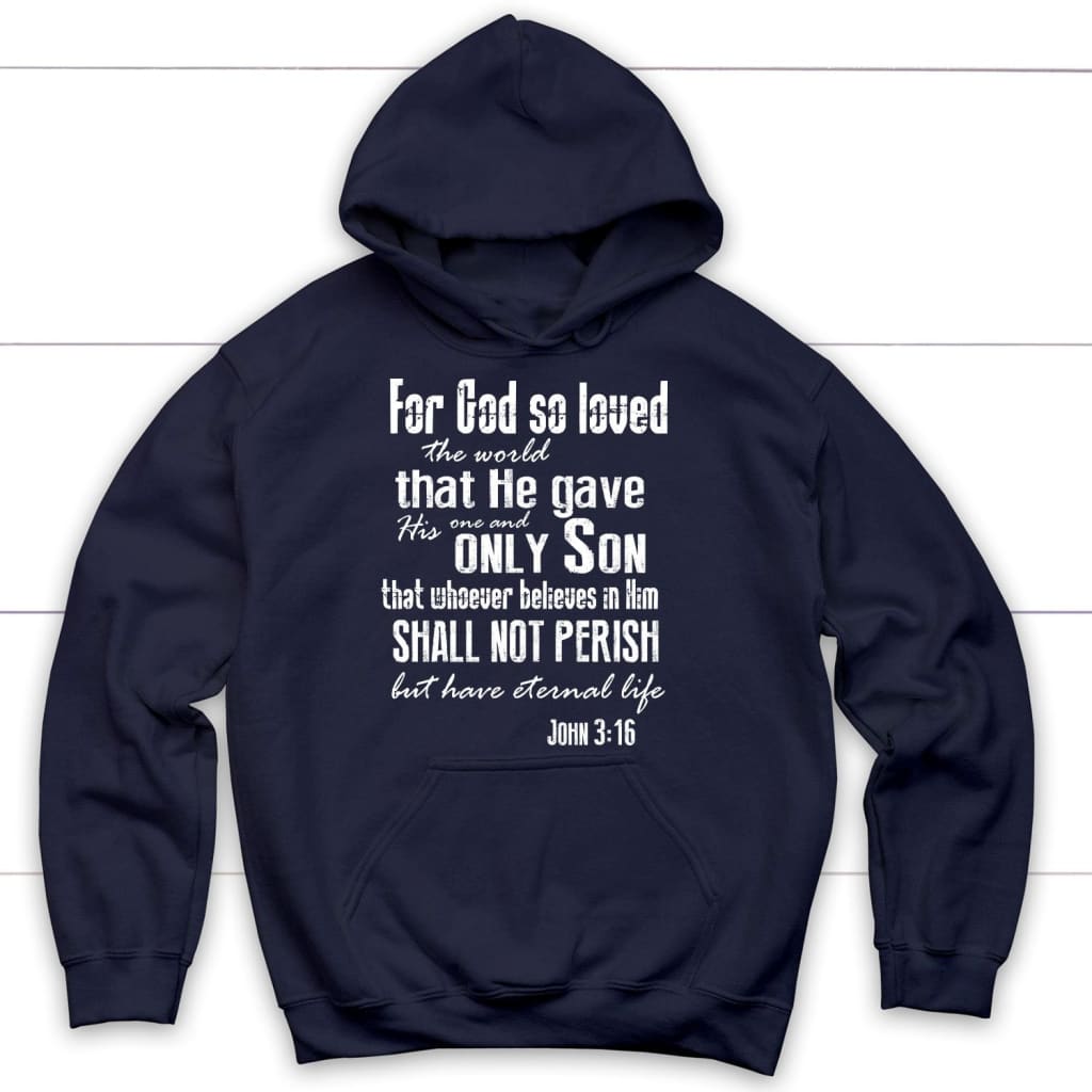 For God so loved the world John 3:16 bible verse hoodie Navy / S