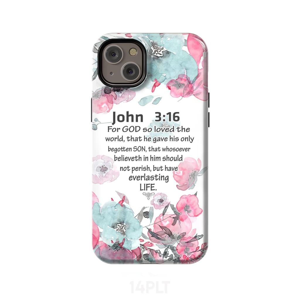 For God so loved the world John 3:16 Bible verse phone case iPhone 14 Plus / Tough