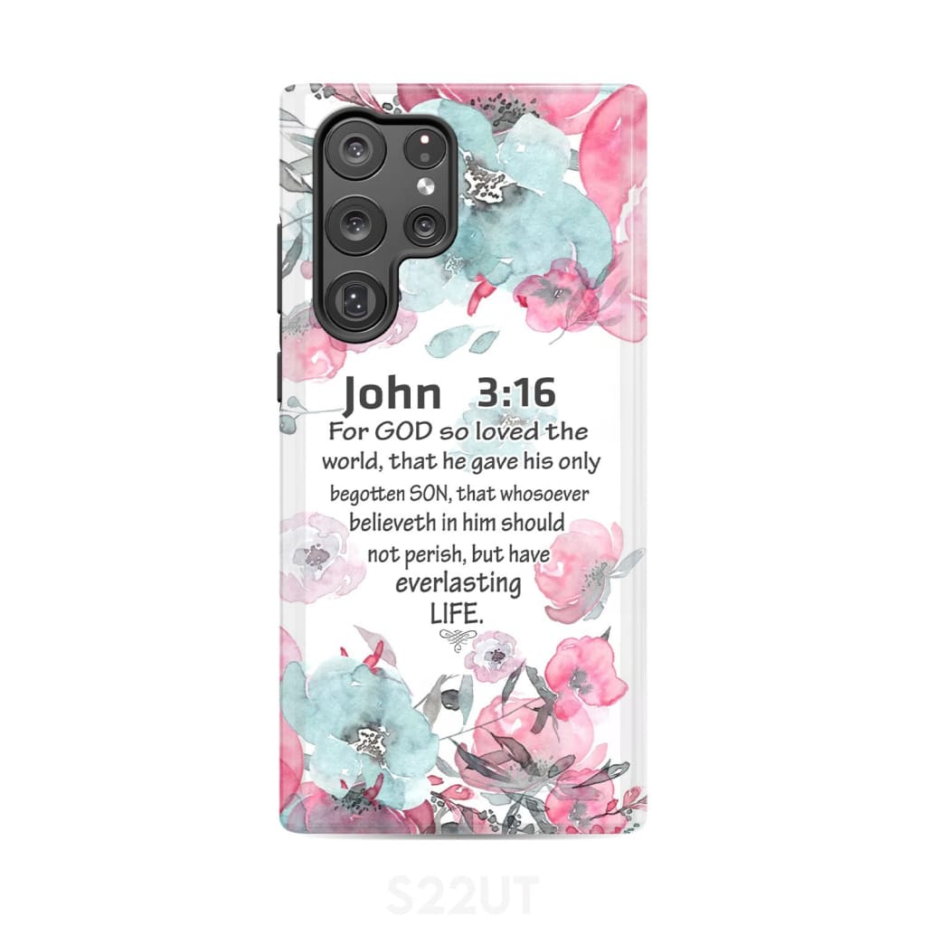 For God so loved the world John 3:16 Bible verse phone case Samsung Galaxy S22 Ultra / Tough