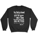 For God so loved the world John 3:16 Bible verse sweatshirt Black / S