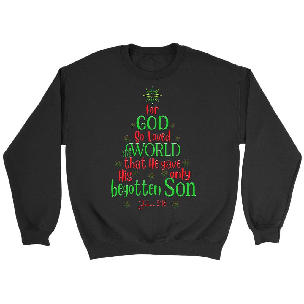 For God so loved the world John 3:16 Christian Christmas sweatshirt Black / S