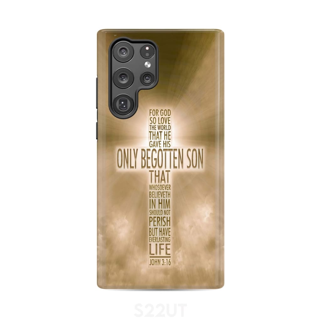For God so loved the world John 3:16 KJV Bible verse phone case Samsung Galaxy S22 Ultra / Tough