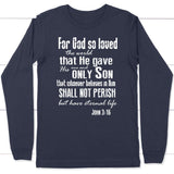 For God so loved the world John 3:16 long sleeve t-shirt Christian long sleeve shirts Navy / S