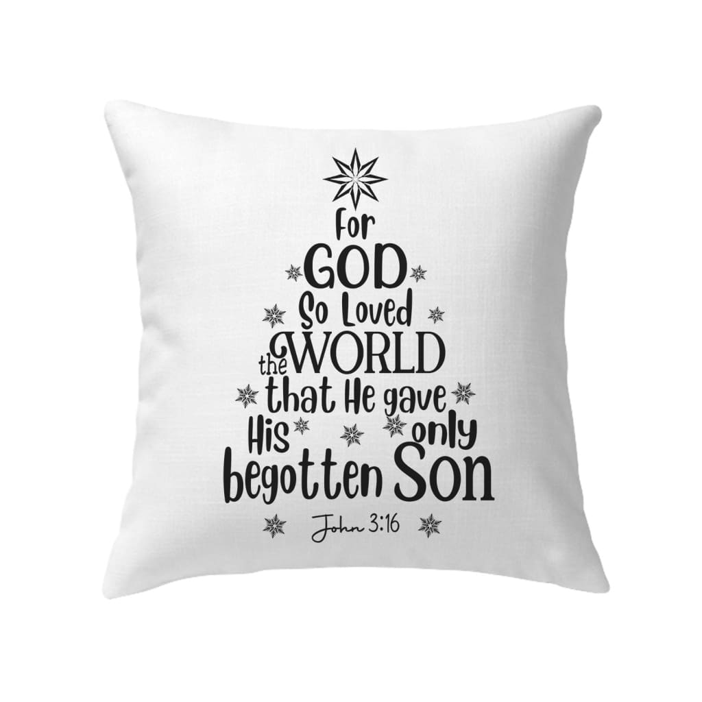 For God so loved the world John 3:16 Christian Christmas pillow