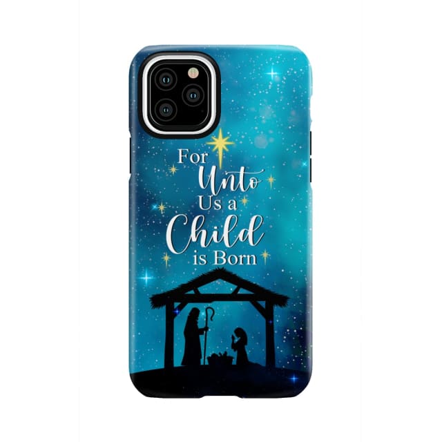 For unto us a child is born Christmas phone case iPhone 11 Pro / Tough
