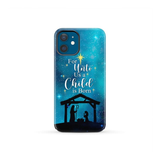 For unto us a child is born Christmas phone case iPhone 12 Mini / Tough