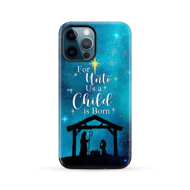 For unto us a child is born Christmas phone case iPhone 12 Pro Max / Tough