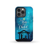 For unto us a child is born Christmas phone case iPhone 13 Pro / Tough