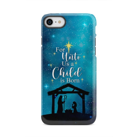 For unto us a child is born Christmas phone case iPhone 7 / Tough