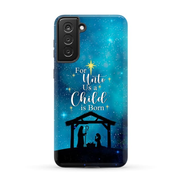 For unto us a child is born Christmas phone case Samsung Galaxy S21 Plus / Tough