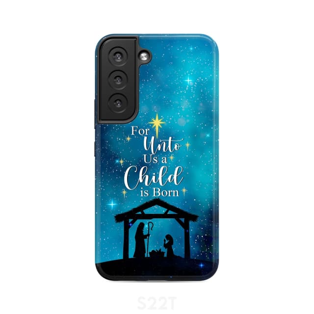 For unto us a child is born Christmas phone case Samsung Galaxy S22 / Tough