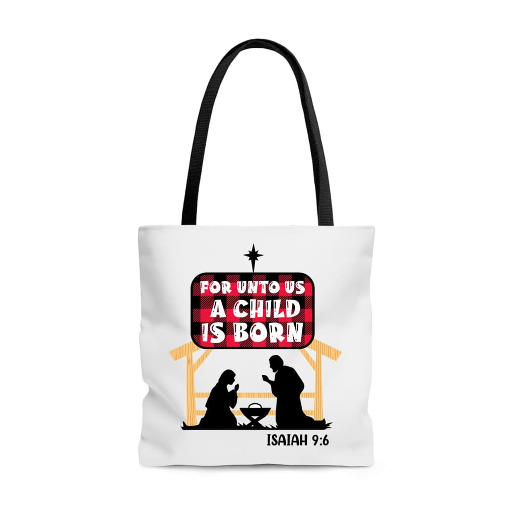 For unto us a child is born Isaiah 9:6 tote bag 13 x 13