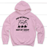 For we walk by Faith not by sight Christmas Christian hoodie Light Pink / S