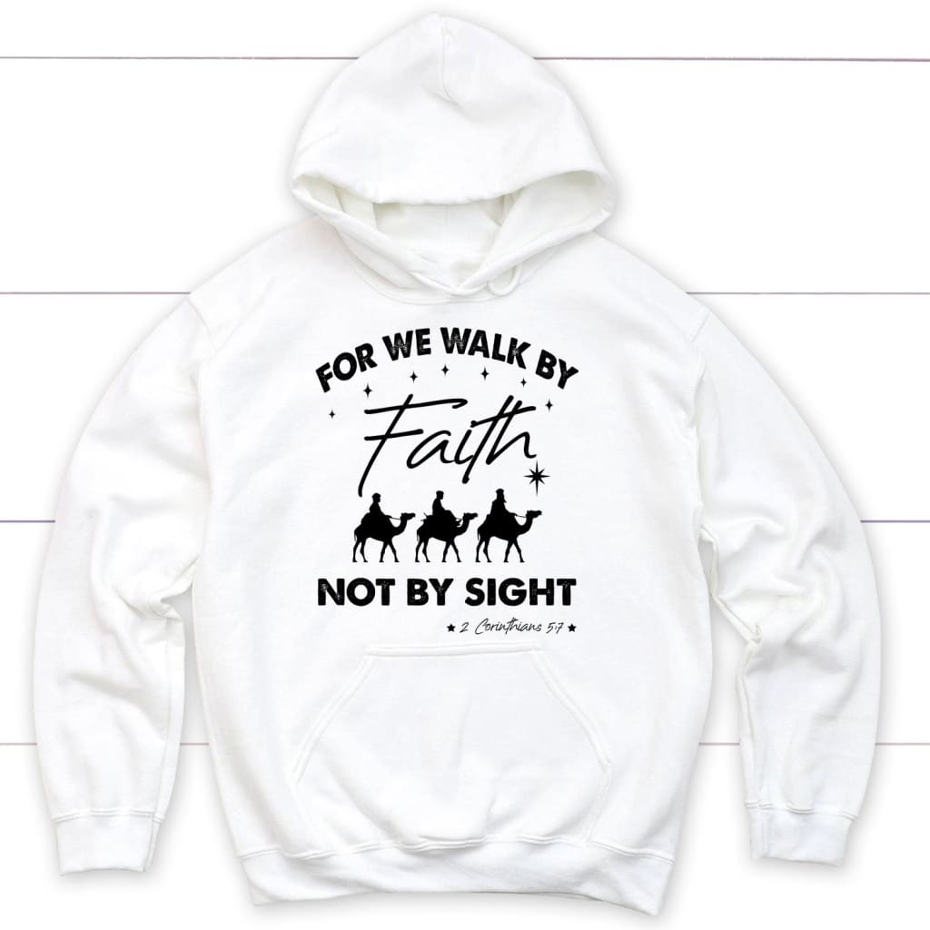For we walk by Faith not by sight Christmas Christian hoodie White / S