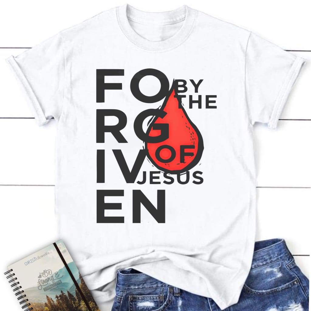 Forgiven by the blood of Jesus women’s Christian t-shirt White / S
