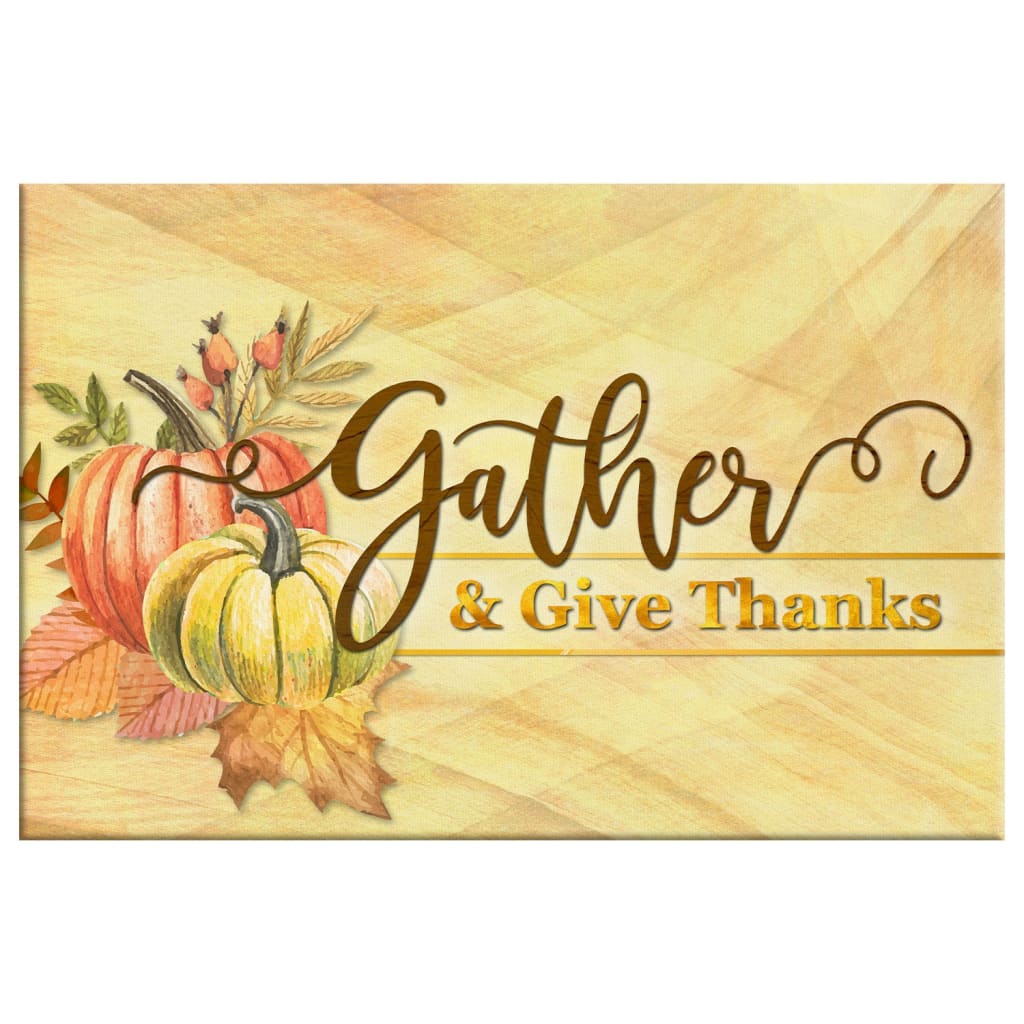Gather and give thanks Christian Thanksgiving wall art canvas