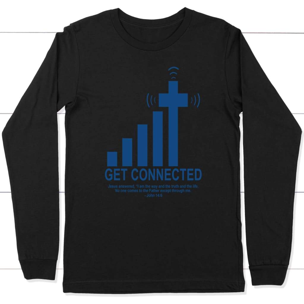 Get connected with God long sleeve t-shirt Black / S