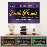 Christian wall art canvas featuring "Give Us This Day Our Daily Bread," Available in Various colors: Purple, Brown, Gray, Teal.