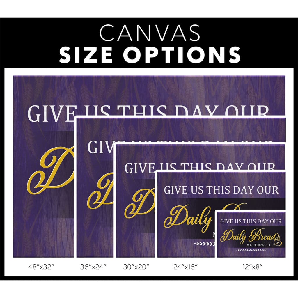 Give us this day our daily bread wall art canvas size options.