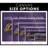 Give us this day our daily bread wall art canvas size options.