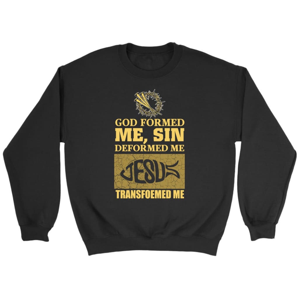 God formed me Christian sweatshirt Black / S