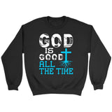 God is good all the time Christian sweatshirt Black / S
